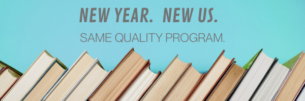 New Year. New Us. Same Quality Program.